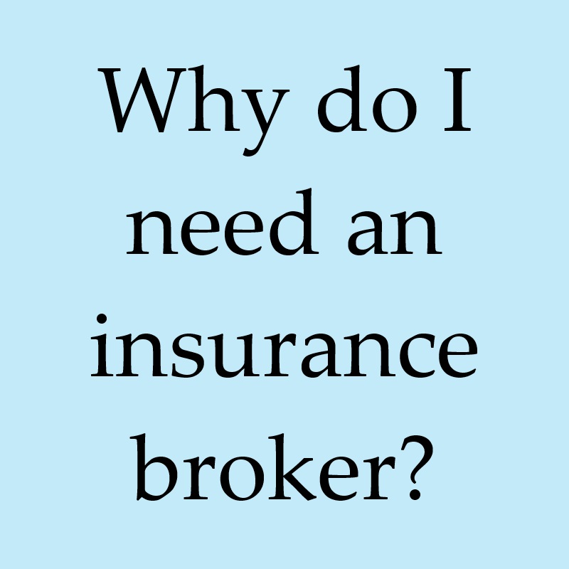 why do i need an insurance broker